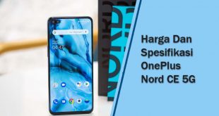 Resmi Rilis! OnePlus Nord CE 5G Dilengkapi Snapdragon 750G