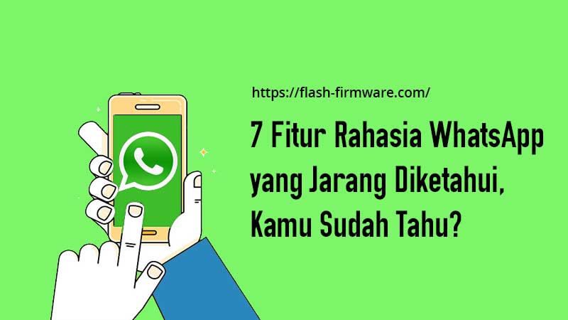 7 Fitur Rahasia WhatsApp